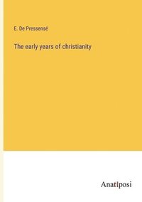bokomslag The early years of christianity