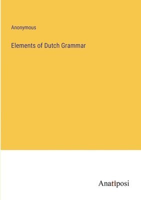 Elements of Dutch Grammar 1