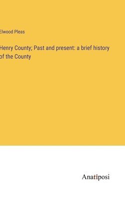 Henry County; Past and present 1