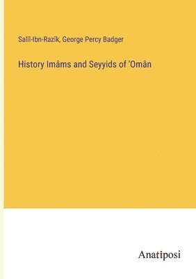 Salîl-Ibn-Razîk, George Percy Salîl-Ibn-Razîk, Badger - History Imâms and Seyyids of 'Omân, Häftad