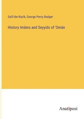 History Imams and Seyyids of 'Oman 1