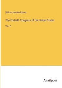 bokomslag The Fortieth Congress of the United States