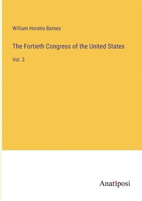 William Horatio Barnes - Fortieth Congress of the United States, Häftad