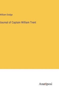 Journal of Captain William Trent 1