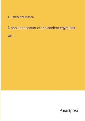 popular account of the ancient egyptians