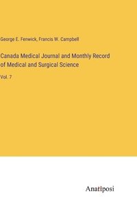 bokomslag Canada Medical Journal and Monthly Record of Medical and Surgical Science
