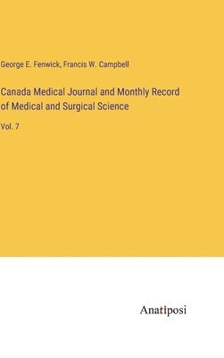 bokomslag Canada Medical Journal and Monthly Record of Medical and Surgical Science