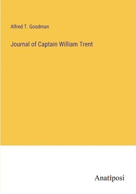 bokomslag Journal of Captain William Trent