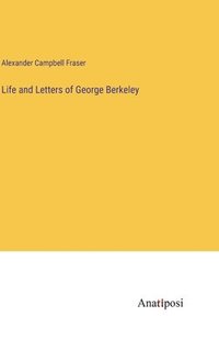 bokomslag Life and Letters of George Berkeley