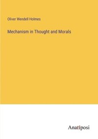 bokomslag Mechanism in Thought and Morals