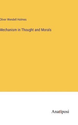 Mechanism in Thought and Morals 1