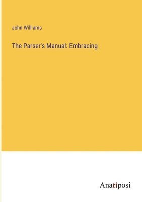 The Parser's Manual 1