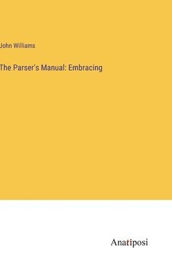 bokomslag The Parser's Manual