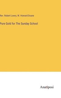 bokomslag Pure Gold for The Sunday School