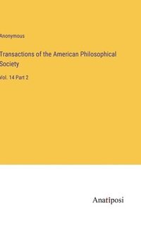 bokomslag Transactions of the American Philosophical Society