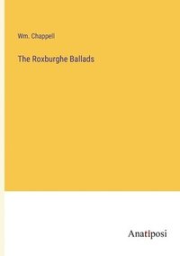 bokomslag The Roxburghe Ballads