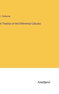 bokomslag Treatise on the Differential Calculus