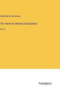 bokomslag Vermont Historical Gazetteer