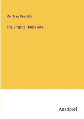 The Virginia Housewife 1