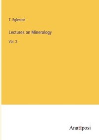 bokomslag Lectures on Mineralogy