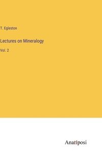 bokomslag Lectures on Mineralogy