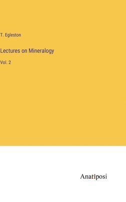 Lectures on Mineralogy 1