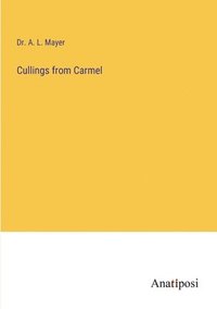 bokomslag Cullings from Carmel