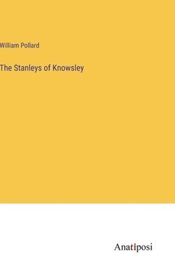 bokomslag The Stanleys of Knowsley