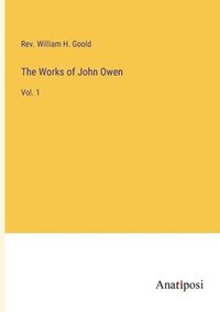 bokomslag The Works of John Owen