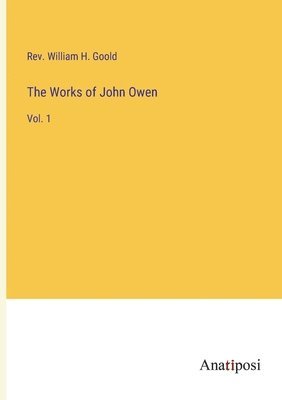 William H Goold, William H. Goold, Rev. William H. Goold - Works of John Owen, Häftad