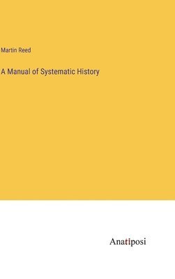 A Manual of Systematic History 1
