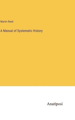 Manual of Systematic History