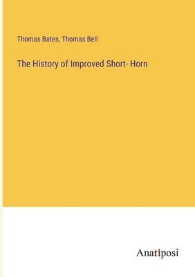 bokomslag History of Improved Short- Horn