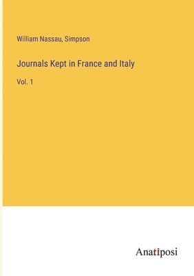 William Nassau, Simpson - Journals Kept in France and Italy, Häftad