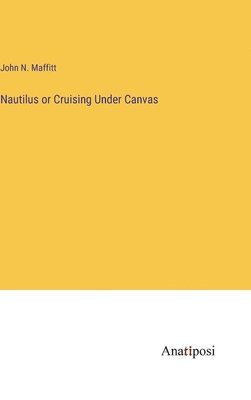 Nautilus or Cruising Under Canvas 1