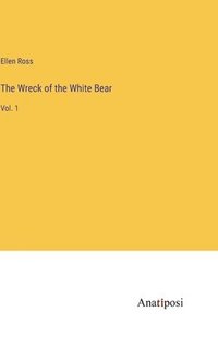 bokomslag The Wreck of the White Bear