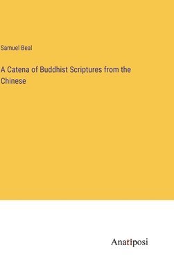 A Catena of Buddhist Scriptures from the Chinese 1