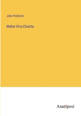 John Pickford - Maha-Vira-Charita, Häftad