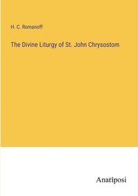 bokomslag The Divine Liturgy of St. John Chrysostom