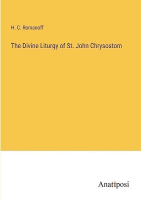 The Divine Liturgy of St. John Chrysostom 1