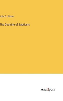 The Doctrine of Baptisms 1