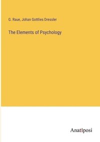 bokomslag The Elements of Psychology