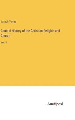 bokomslag General History of the Christian Religion and Church