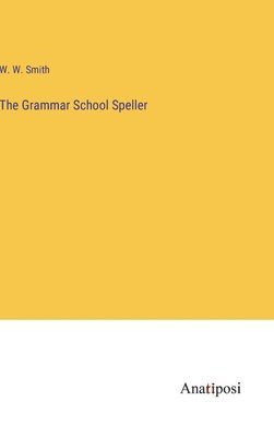 bokomslag Grammar School Speller