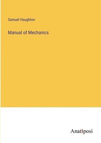bokomslag Manual of Mechanics