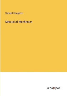 Manual of Mechanics 1