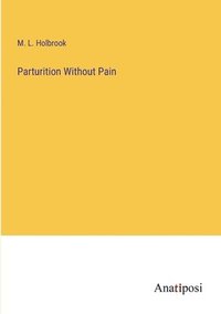 bokomslag Parturition Without Pain