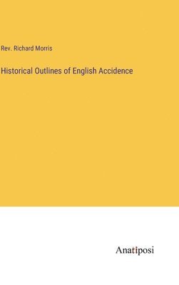 Historical Outlines of English Accidence 1