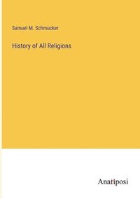 bokomslag History of All Religions