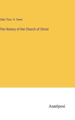 The History of the Church of Christ 1